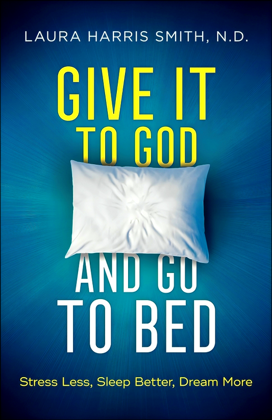 Give It To God And Go To Bed