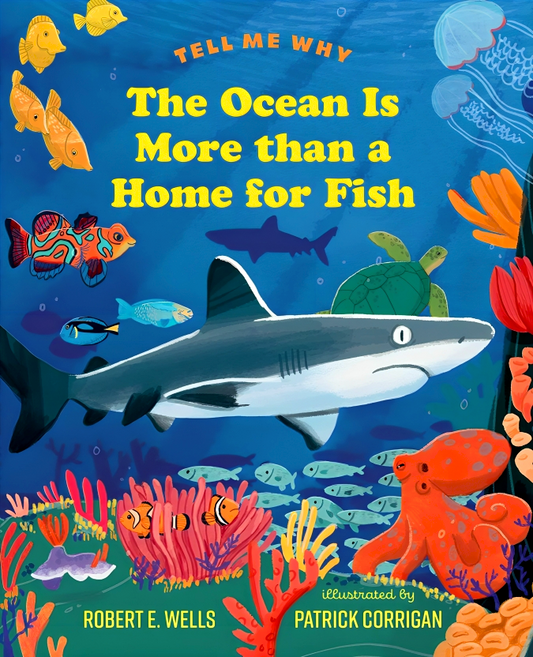 The Ocean Is More Than A Home For Fish (Tell Me Why)