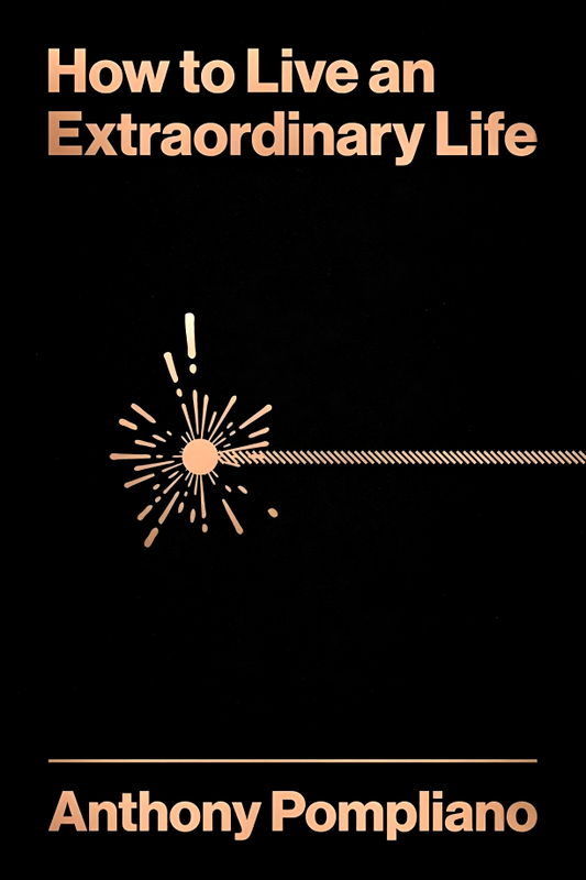 How To Live An Extraordinary Life