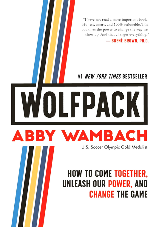 Wolfpack: How To Come Together, Unleash Our Power, And Change The Game