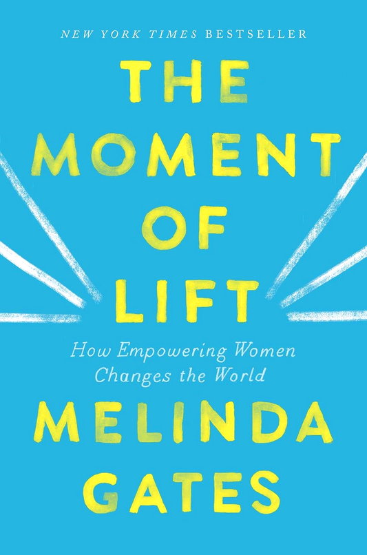 The Moment Of Lift: How Empowering Women Changes The World
