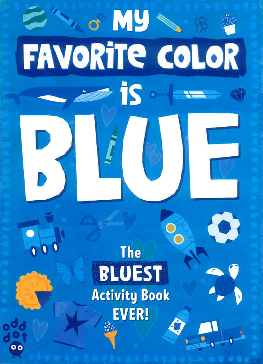 My Favorite Color Activity Book: Blue