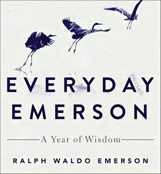 Everyday Emerson: A Year Of Wisdom