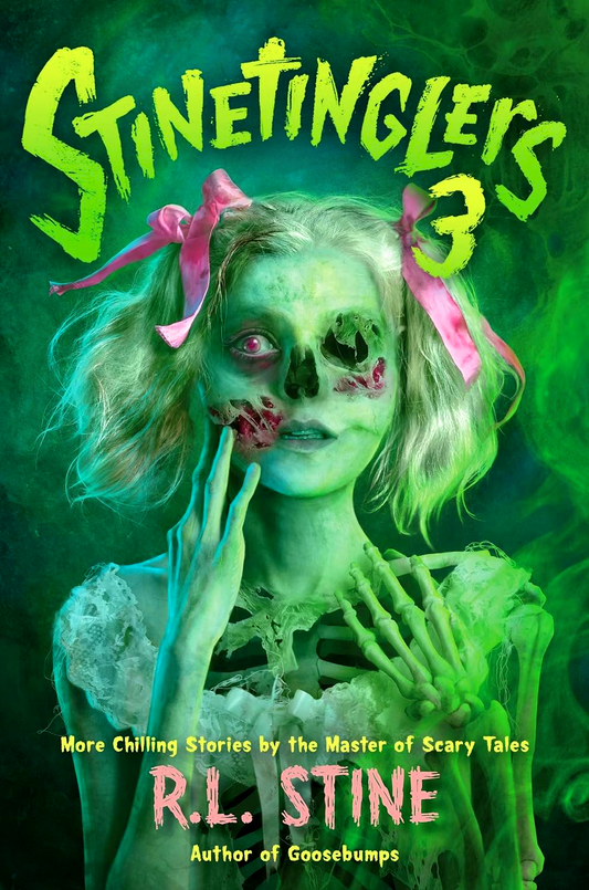 Stinetinglers 3: MORE Chilling Stories by the Master of Scary Tales
