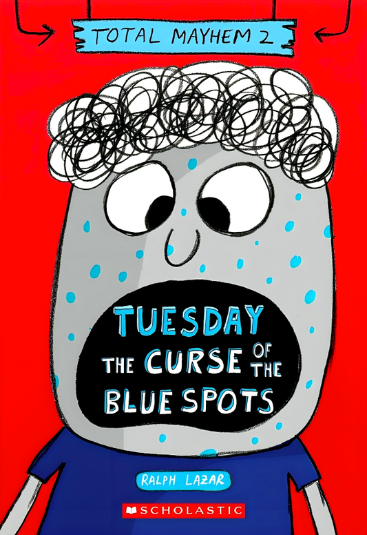 Total Mayhem #2: Tuesday- The Curse Of The Blue Spots