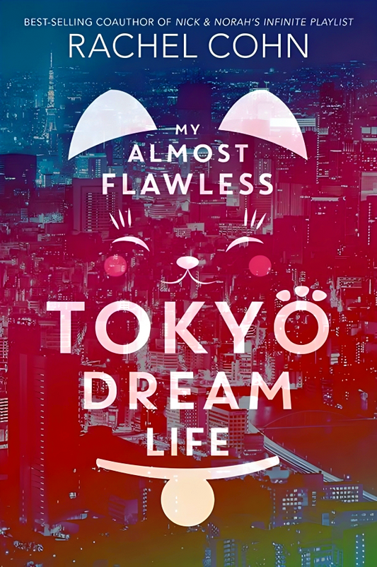 My Almost Flawless Tokyo Dream Life