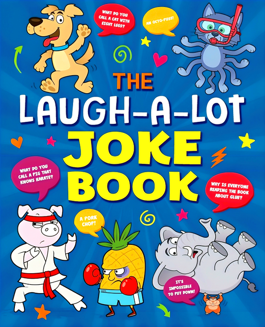 The Laugh-a-Lot Joke Book: Over 1,000 Eye-Wateringly Funny Jokes!