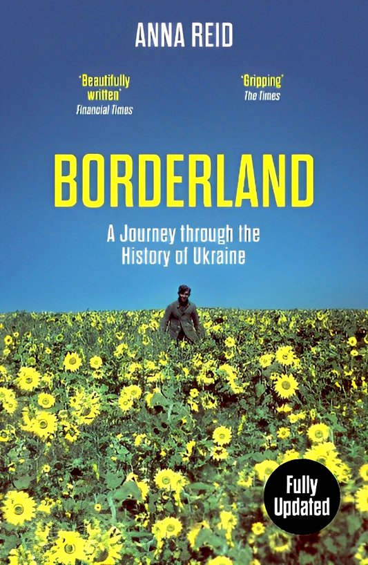Borderland : A Journey through the History of Ukraine
