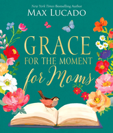 Grace For The Moment For Moms: 50 Devotions