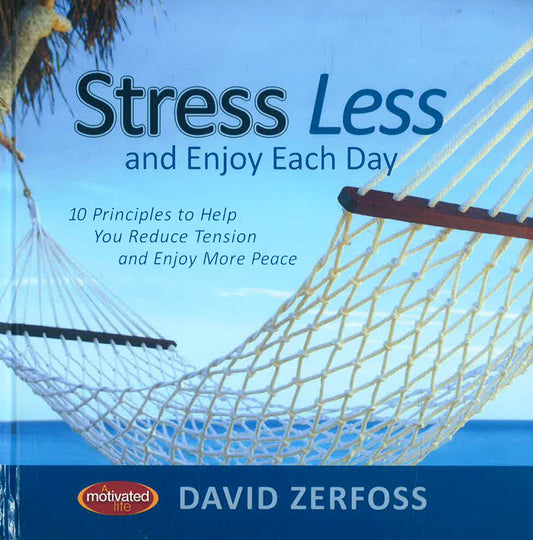 Stress Less And Enjoy Each Day