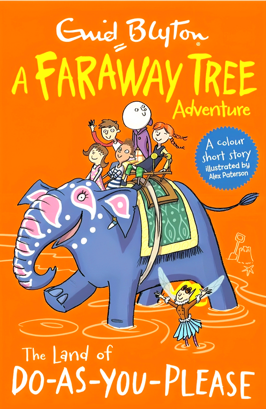 The Land Of Do-As-You-Please: A Faraway Tree Adventure (Blyton Young Readers)