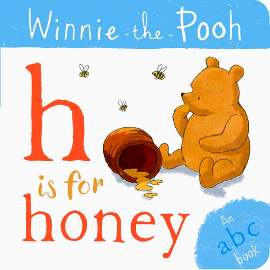 Winnie-The-Pooh: H Is For Honey (An Abc Book)