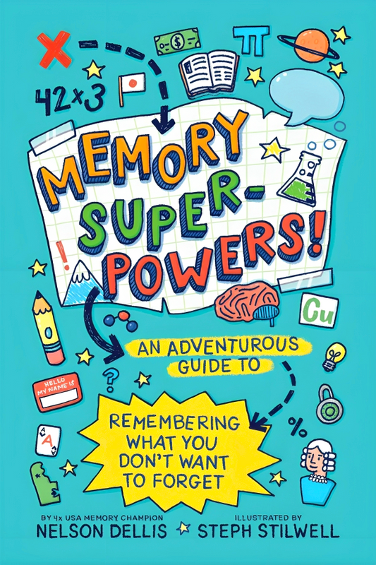 Memory Superpowers!: An Adventurous Guide To Remembering What You Don't Want To Forget