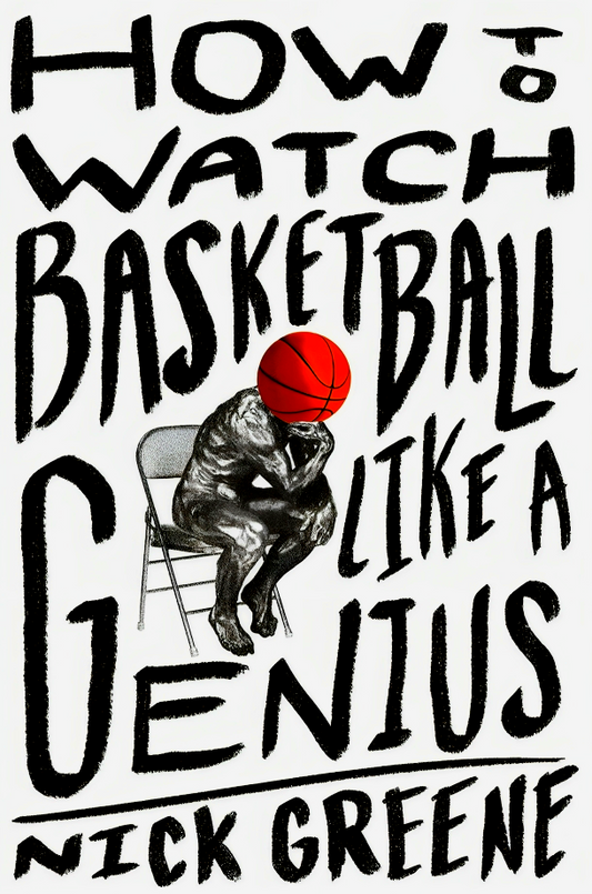 How To Watch Basketball Like A Genius