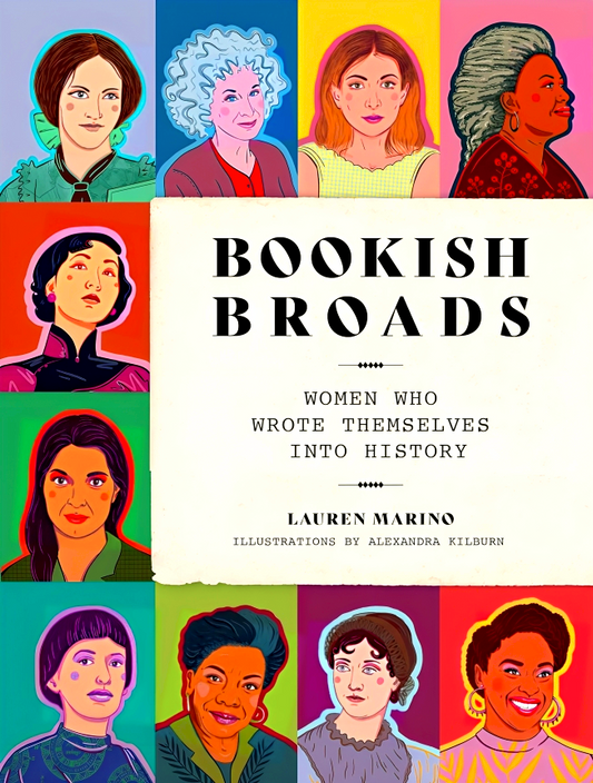 Bookish Broads: Women Who Wrote Themselves into History