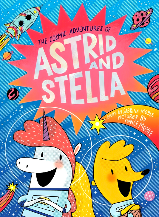 The Cosmic Adventures Of Astrid And Stella