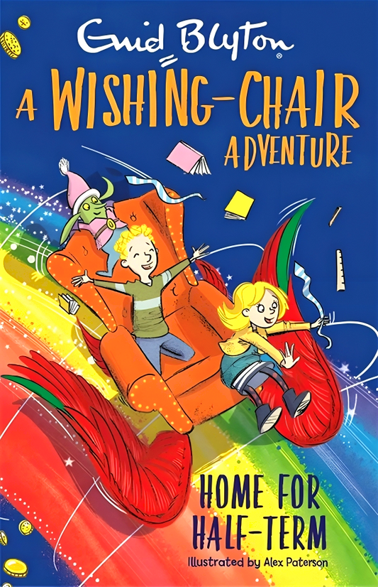 A Wishing-Chair Adventure: Home For Half-Term