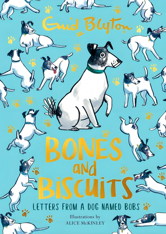 Bones And Biscuits: Letters From A Dog Named Bobs