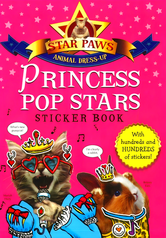 Star Paws An Animal Dress-Up Sticker Book: Princess Pop Stars Sticker Book