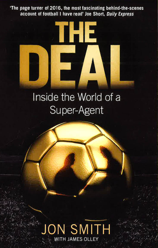 Deal: Inside The World Of A Super-Agent