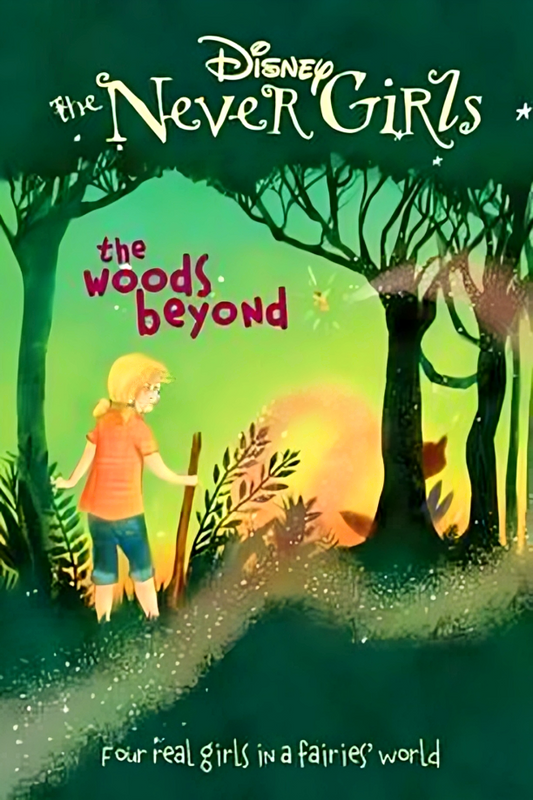 Disney The Never Girls The Woods Beyond