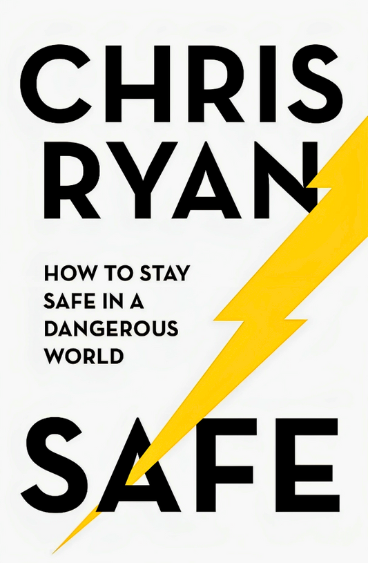 Safe: How To Stay Safe In A Dangerous World