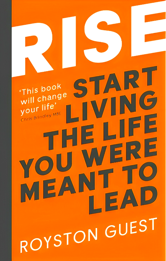 Rise: Start Living the Life You Were Meant to Lead