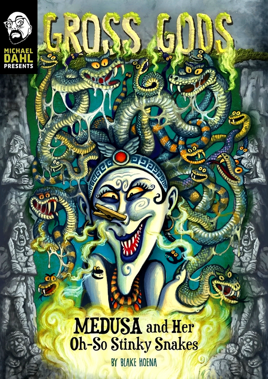 Gross Gods: Medusa & Her Oh-So-Stinky Snakes