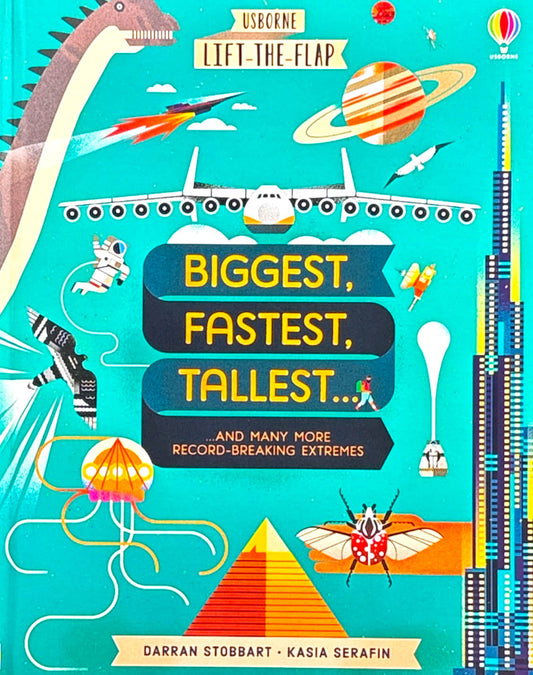 Lift-The-Flap: Biggest Fastest Tallest Strongest
