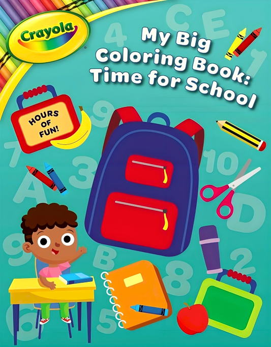 Crayola My Big Coloring Book: Time For School