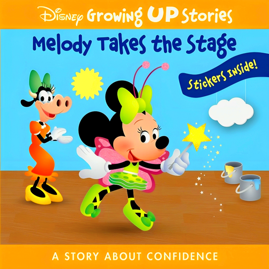 Disney Growing Up Stories: Melody Takes The Stage- A Story About Confidence