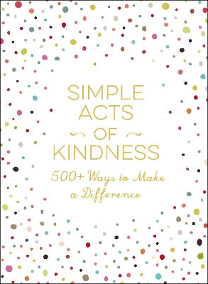 Simple Acts Of Kindness