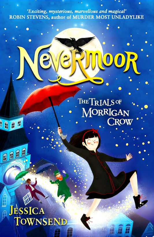 Nevermoor: The Trials Of Morrigan Crow