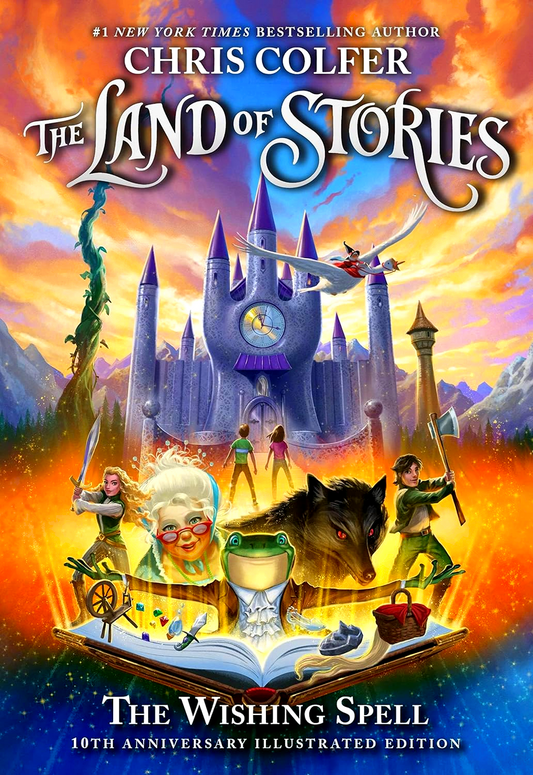 The Land Of Stories #1: The Wishing Spell (10th Anniversary Illustrated Edition)