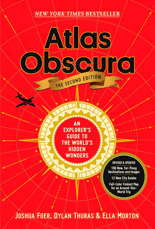 Atlas Obscura: An Explorer's Guide To The World's Hidden Wonders (2nd Edition)