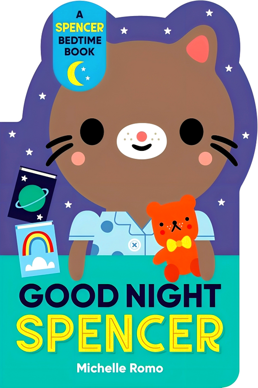 Good Night, Spencer (A Spencer Bedtime Book)