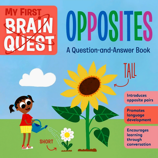 My First Brain Quest Opposites: A Question-And-Answer Book