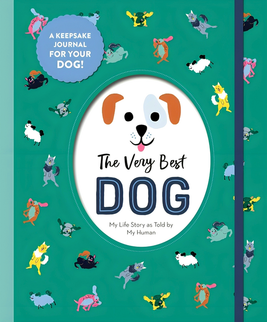 The Very Best Dog: A Keepsake Journal