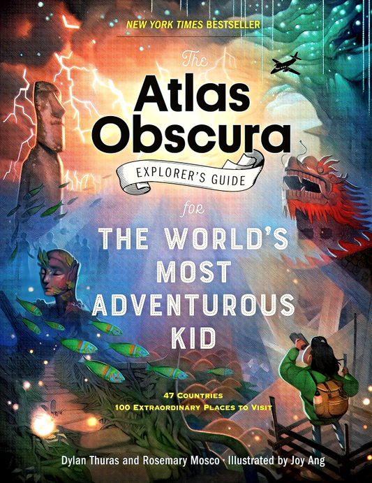 The Atlas Obscura Explorer’s Guide For The World’S Most Adventurous Kid