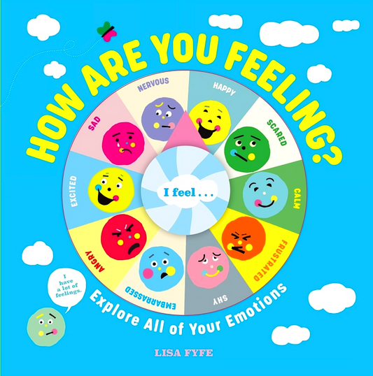 How Are You Feeling? Explore All Of Your Emotions
