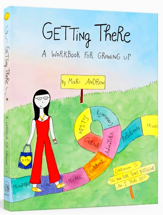Getting There: A Guidebook for Growing Up