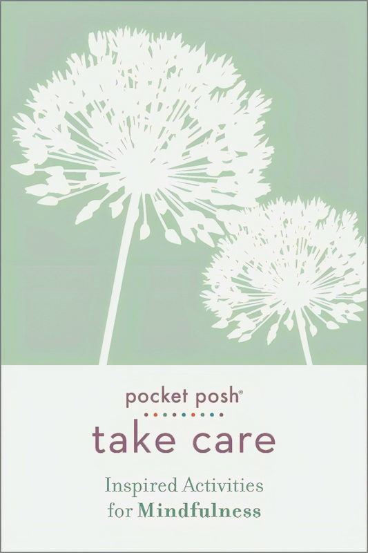 Pocket Posh Take Care: Inspired Activities For Mindfulness