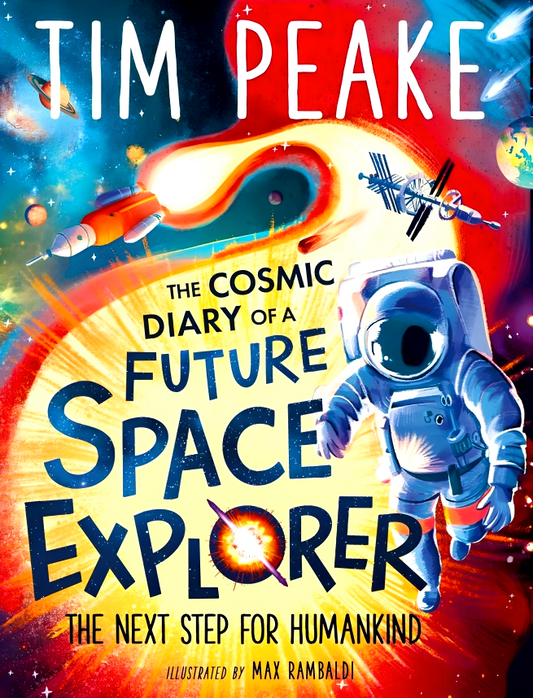 The Cosmic Diary Of A Future Space Explorer