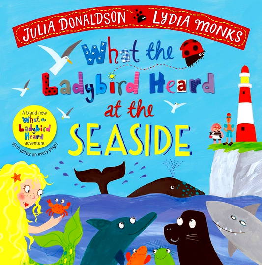 What The Ladybird Heard At The Seaside