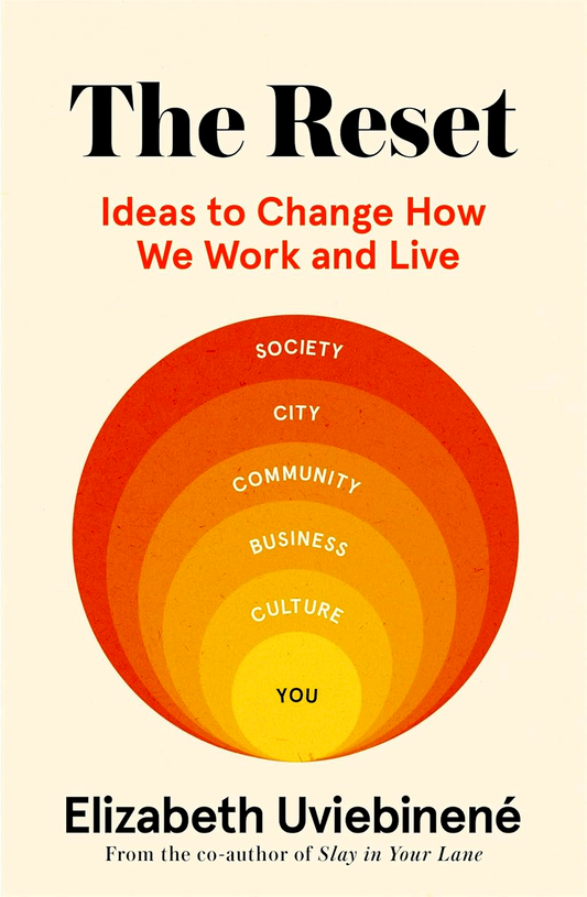 The Reset: Ideas to Change How We Work and Live
