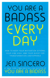 You Are A Badass Every Day