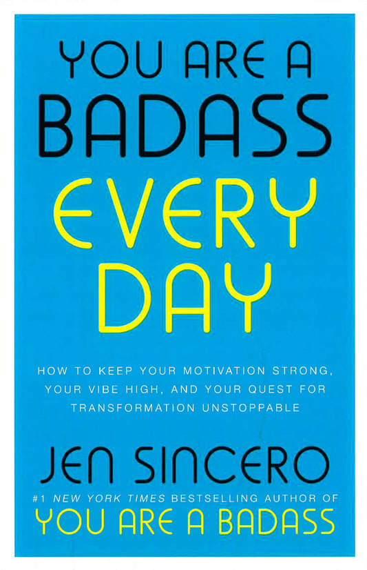 You Are A Badass Every Day