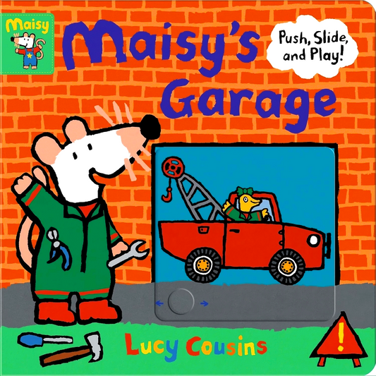 Maisy's Garage: Push, Slide, and Play!