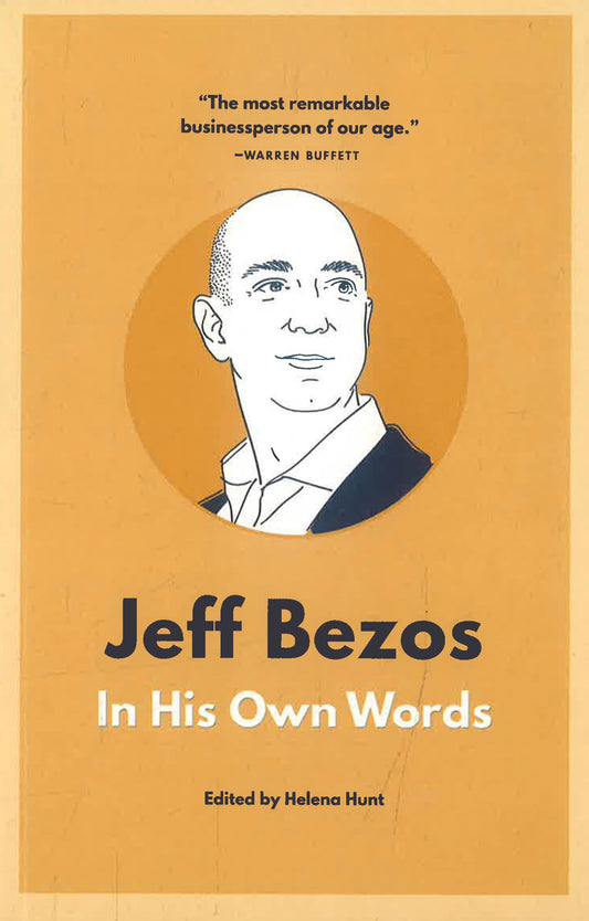 Jeff Bezos: In His Own Words