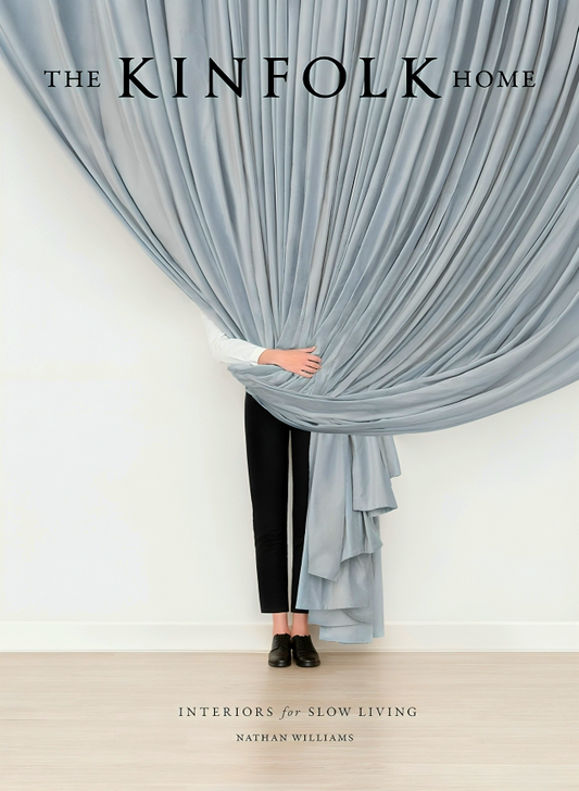 The Kinfolk Home: Interiors For Slow Living